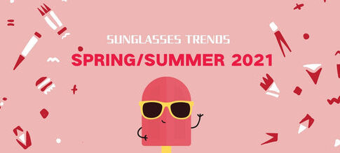 Sunglasses Trends of Spring/Summer 2021