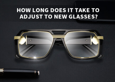 How long does it take to adjust to new glasses?