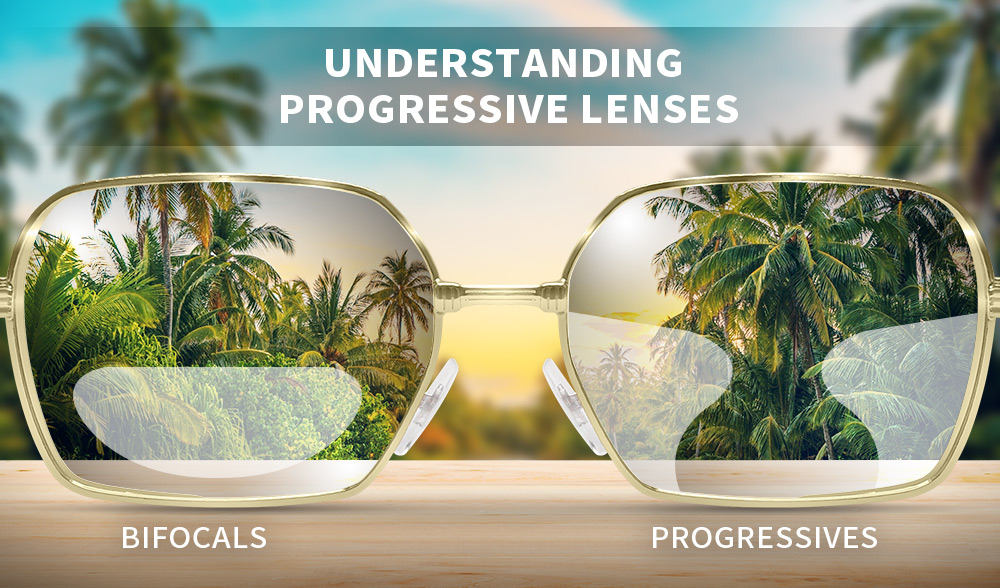 Progressive Lenses: Features, Benefits and Usage