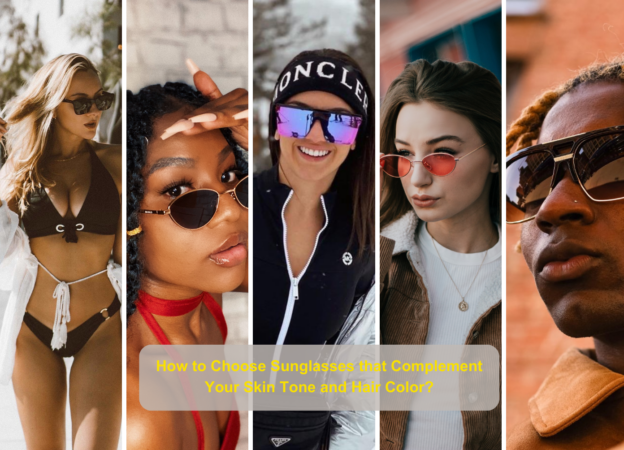 How to choose sunglasses that complement your skin tone and hair color