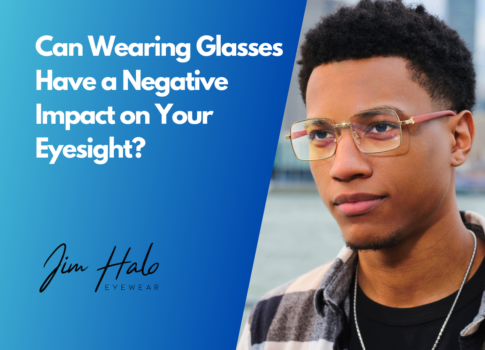 Can Wearing Glasses Have a Negative Impact on Your Eyesight?