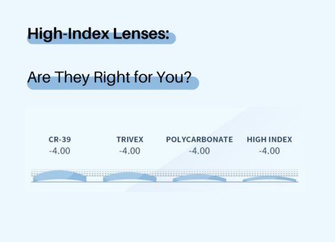 High-Index Lenses: Are They Right for You?