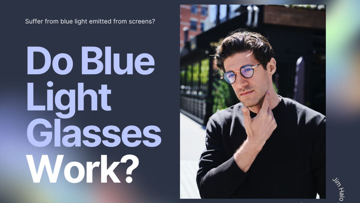 Do Blue Light Glasses Work?