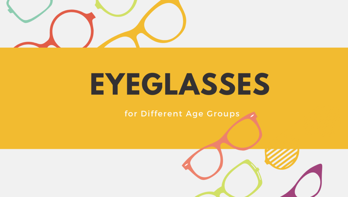 Eyeglasses for Different Age Groups