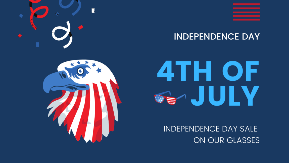 Embrace the Spirit of Patriotism: Independence Day Sale on Our Glasses!