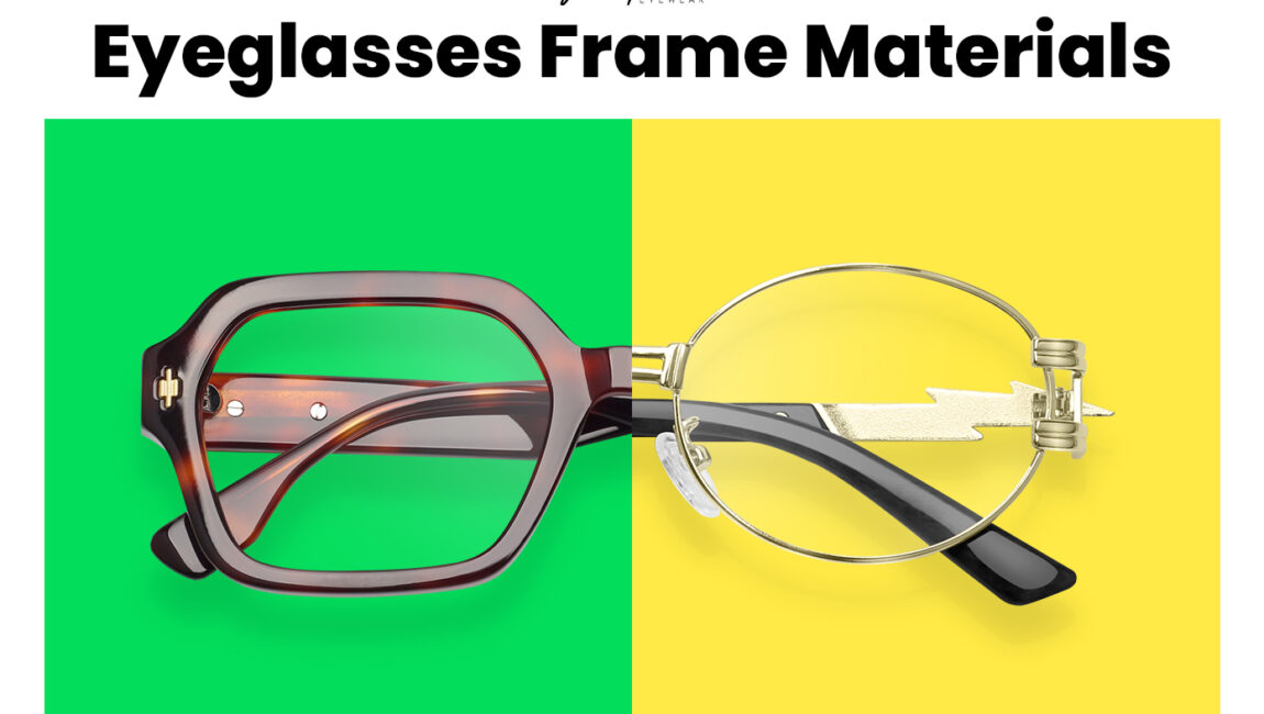 Exploring the Meaningful Journey of Eyeglasses Frame Materials