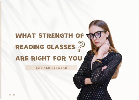 How to Figure out What Strength of Reading Glasses are Right for You