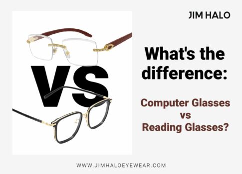 What’s the difference: Computer Glasses vs Reading Glasses?